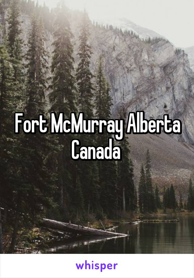 Fort McMurray Alberta Canada 