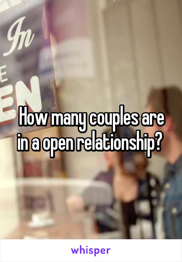 How many couples are in a open relationship? 