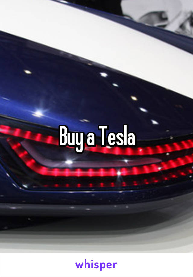 Buy a Tesla