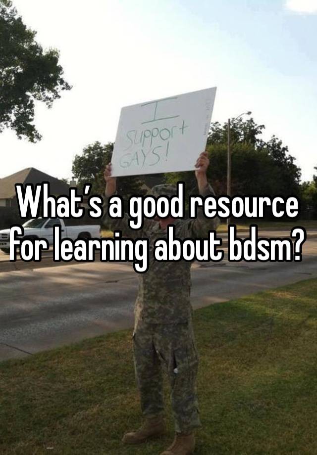 What’s a good resource for learning about bdsm?