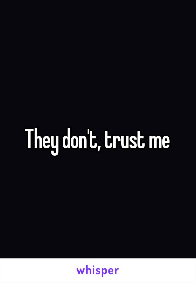 They don't, trust me 