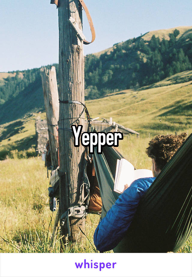 Yepper