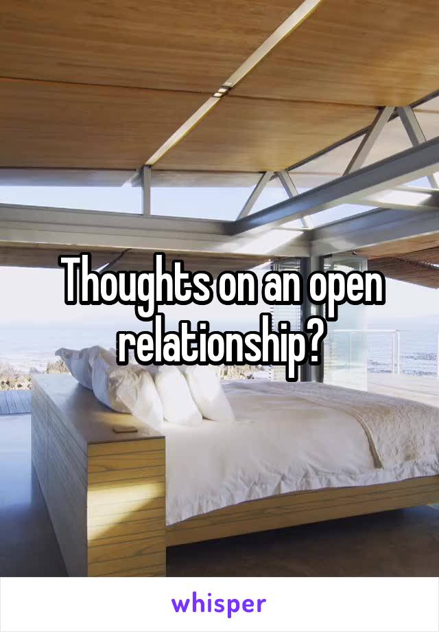 Thoughts on an open relationship?