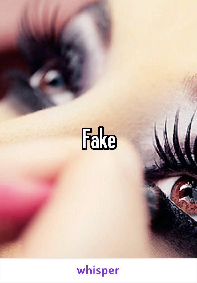 Fake