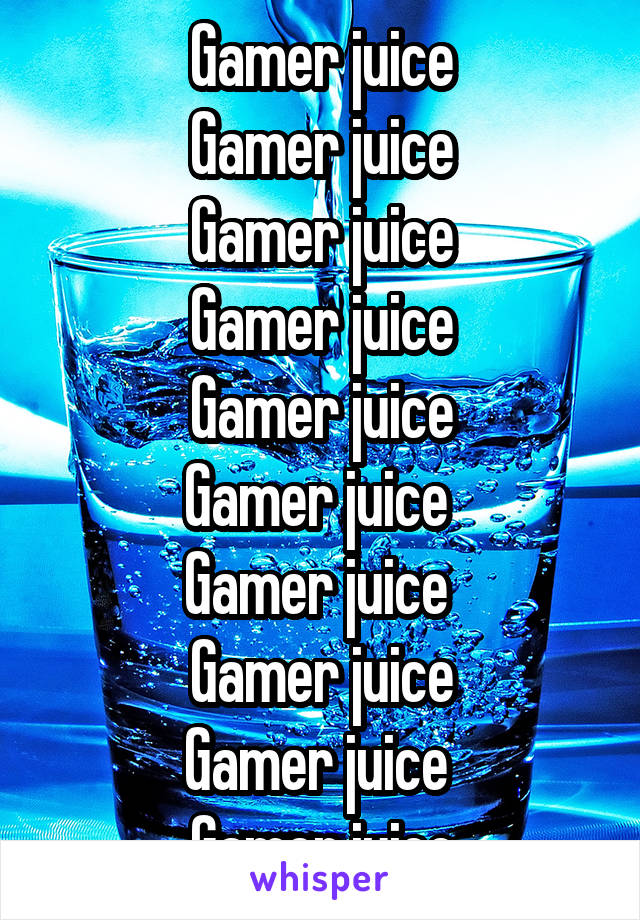 Gamer juice
Gamer juice
Gamer juice
Gamer juice
Gamer juice
Gamer juice 
Gamer juice 
Gamer juice
Gamer juice 
Gamer juice