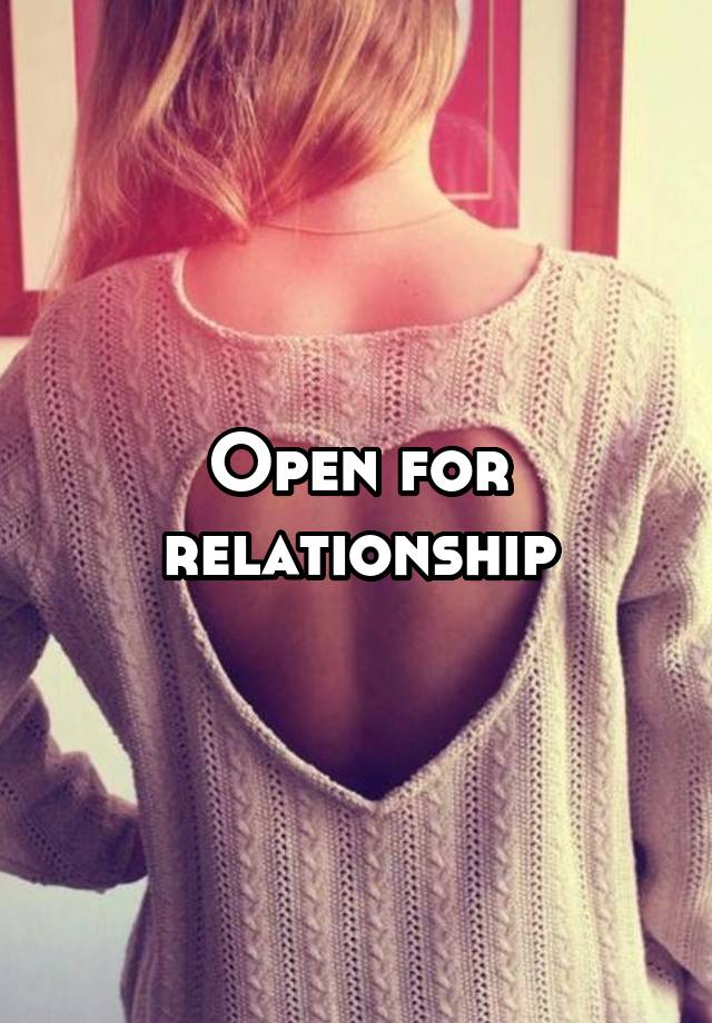 Open for relationship