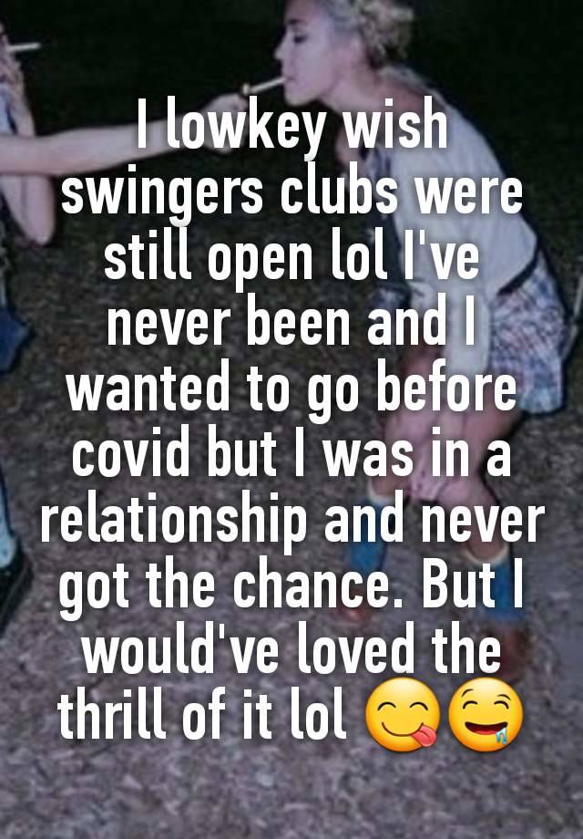 I lowkey wish swingers clubs were still open lol I've never been and I wanted to go before covid but I was in a relationship and never got the chance. But I would've loved the thrill of it lol 😋🤤