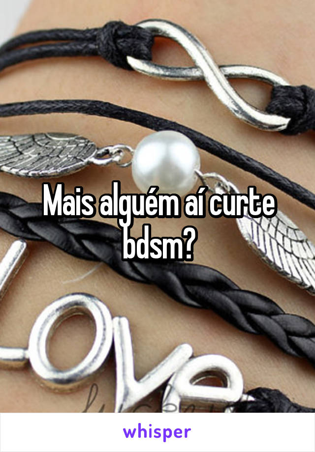 Mais alguém aí curte bdsm?