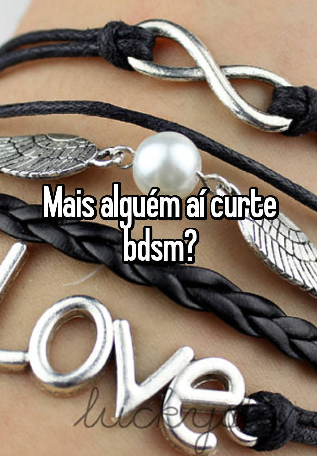 Mais alguém aí curte bdsm?