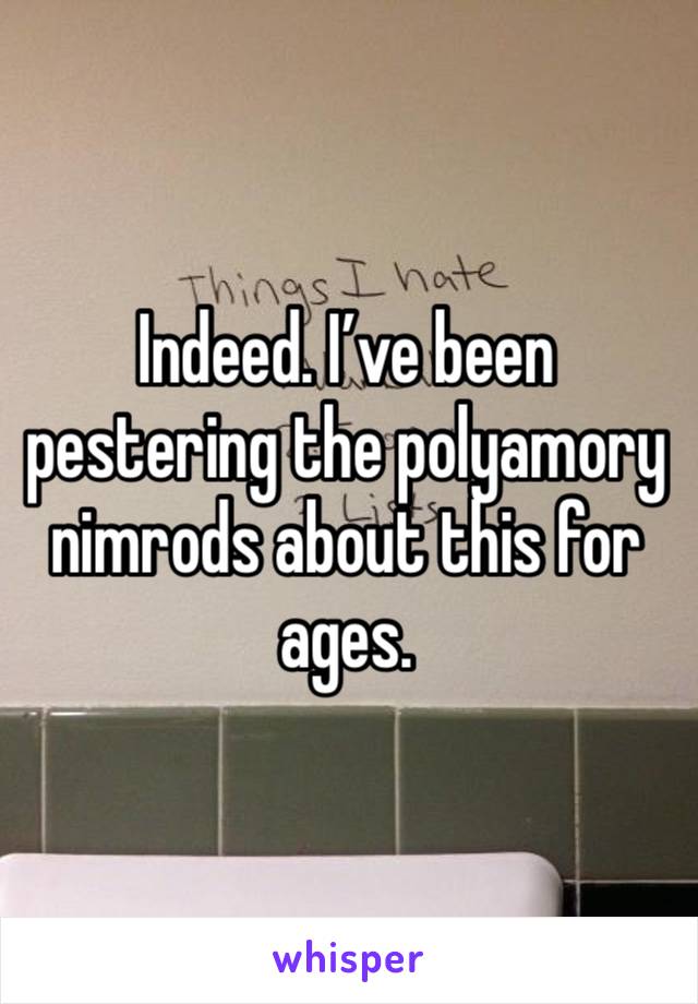 Indeed. I’ve been pestering the polyamory nimrods about this for ages. 