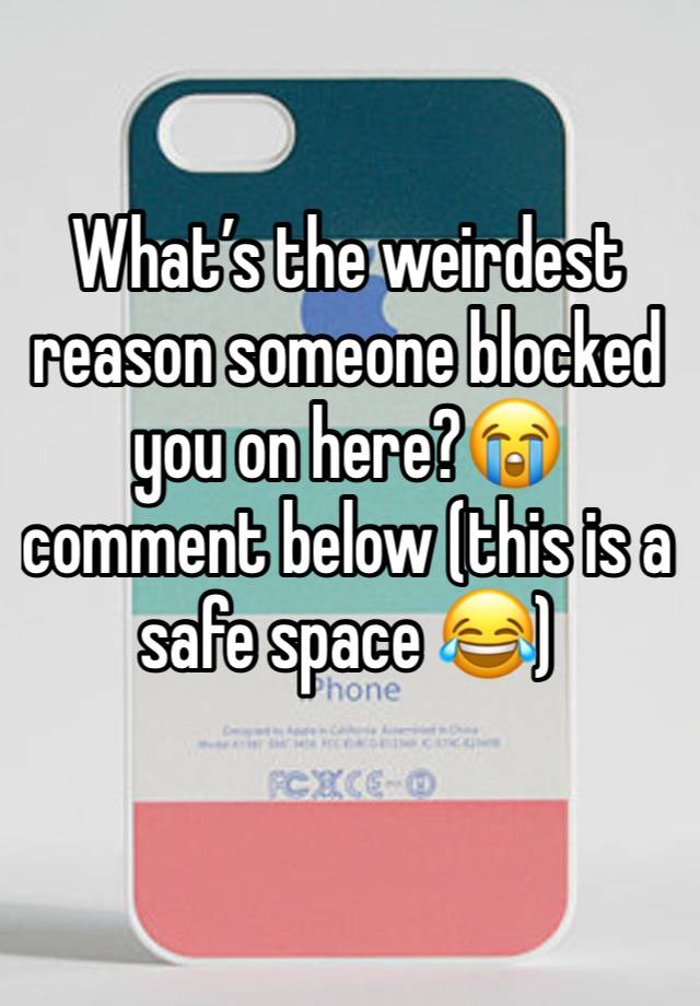 What’s the weirdest reason someone blocked you on here?😭comment below (this is a safe space 😂)
