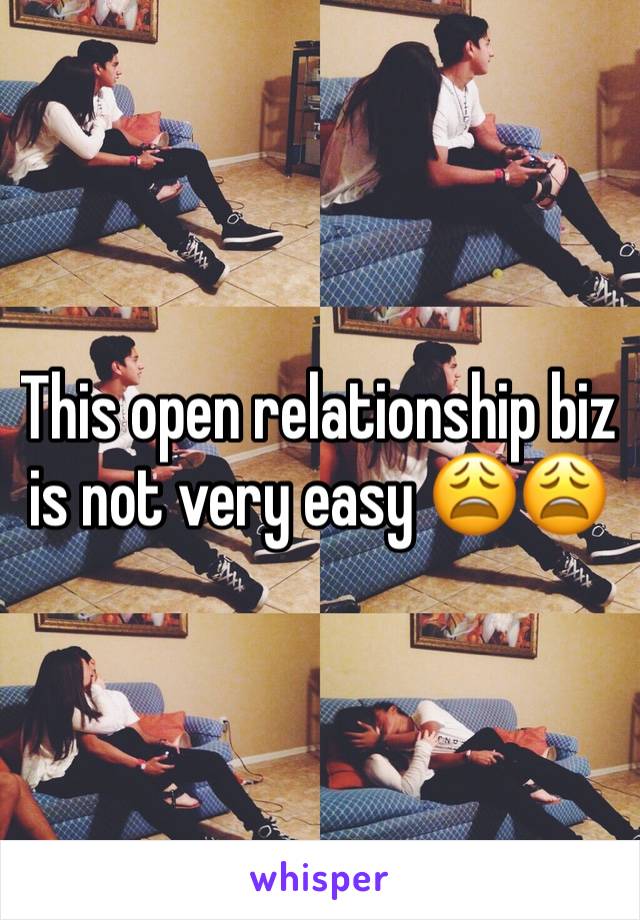 This open relationship biz is not very easy 😩😩