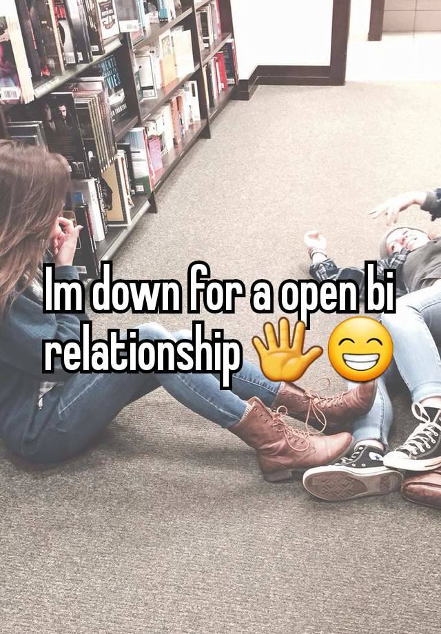 Im down for a open bi relationship 🖐😁