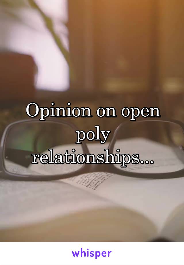 Opinion on open poly relationships...