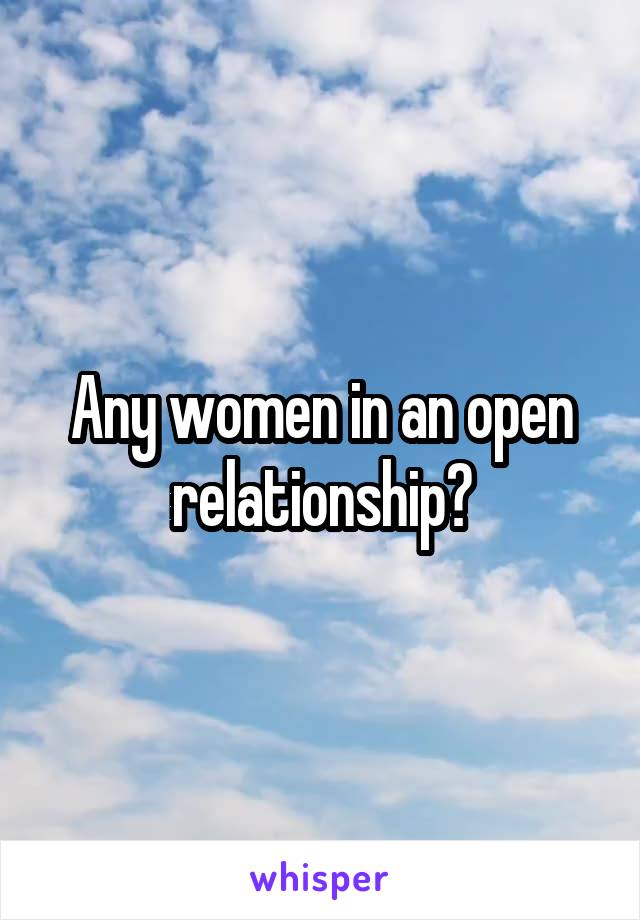 Any women in an open relationship?