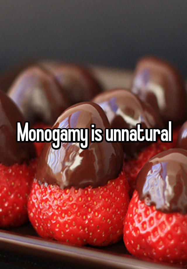 Monogamy is unnatural