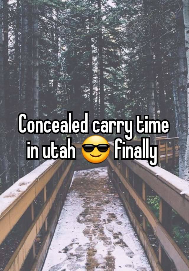 Concealed carry time in utah 😎 finally 