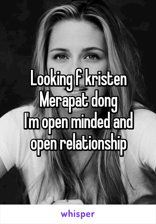 Looking f kristen
Merapat dong
I'm open minded and open relationship