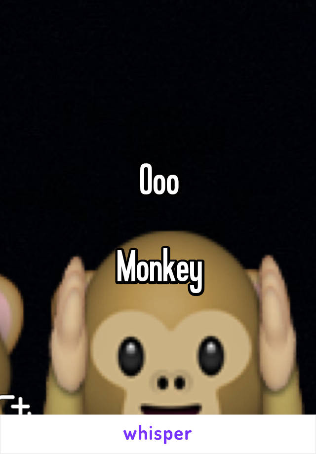 Ooo

Monkey