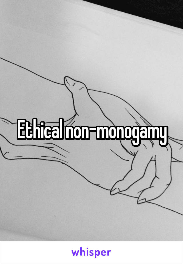 Ethical non-monogamy