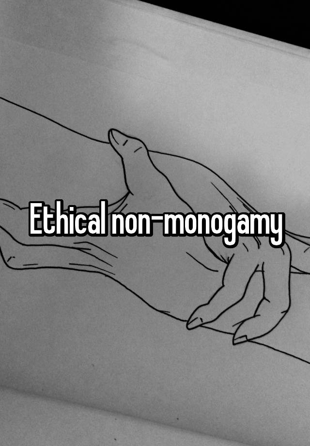 Ethical non-monogamy