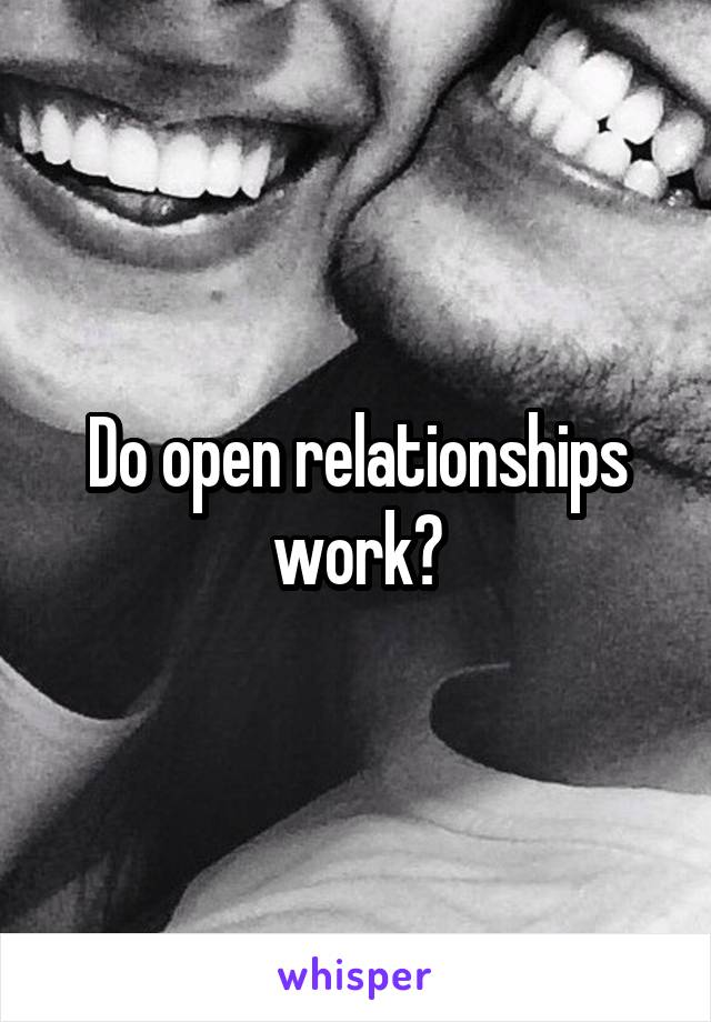 Do open relationships work?