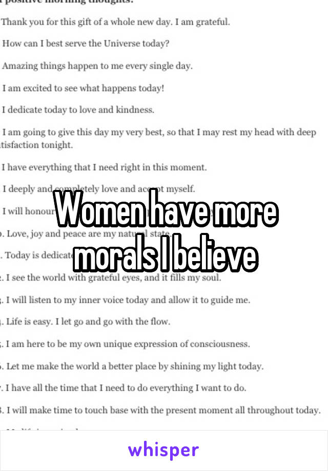 Women have more morals I believe