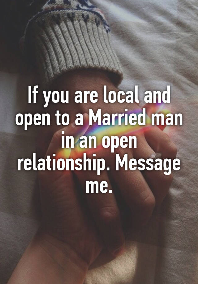 If you are local and open to a Married man in an open relationship. Message me.