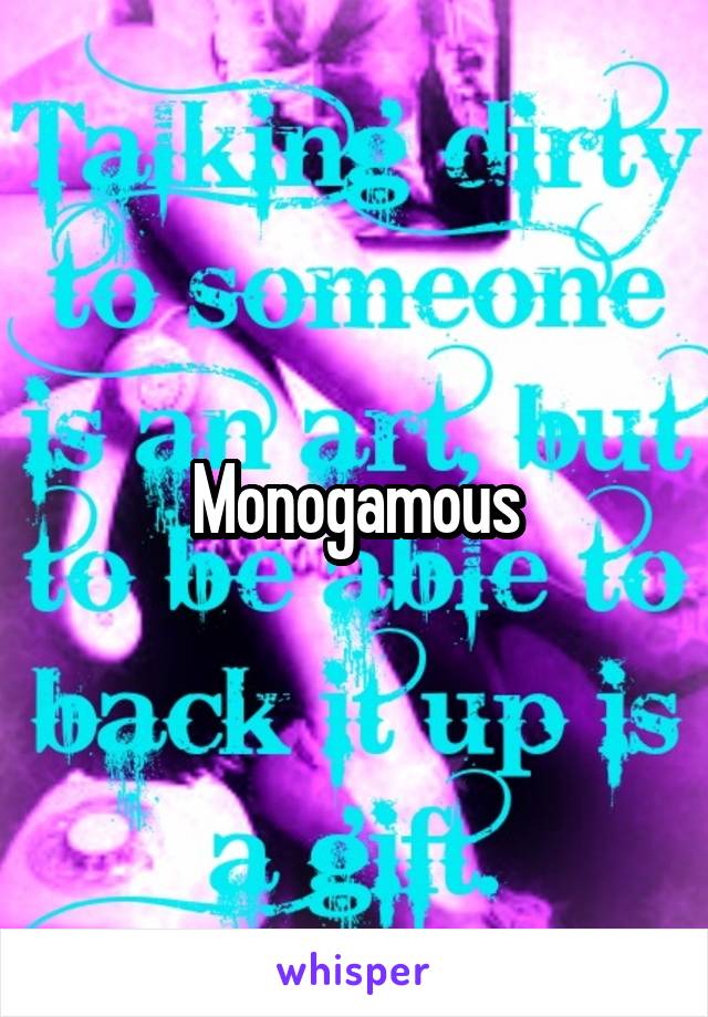 Monogamous