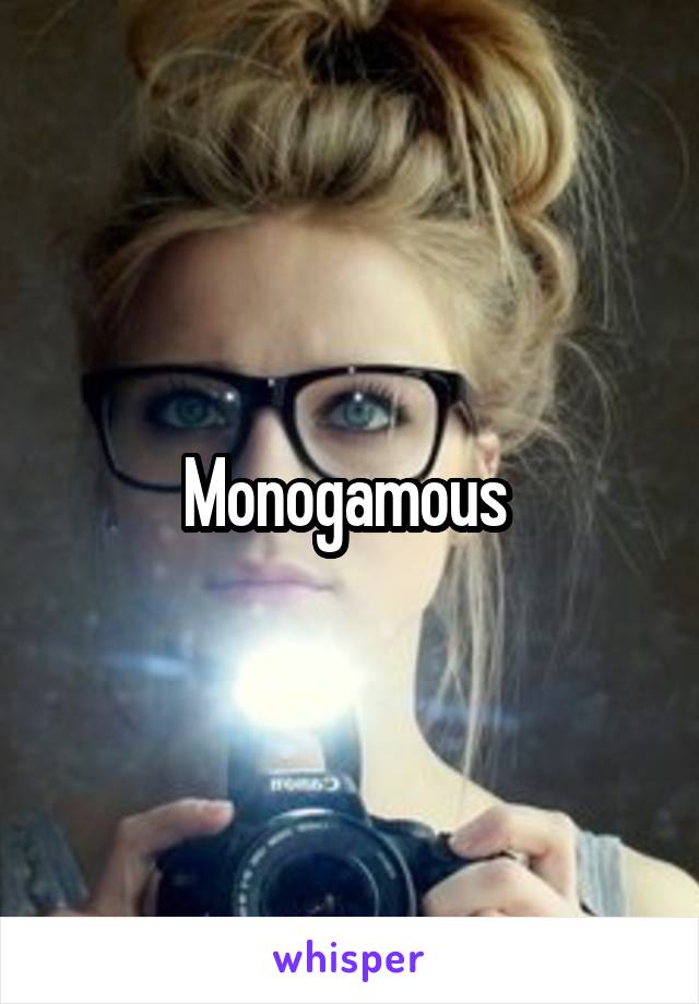 Monogamous 