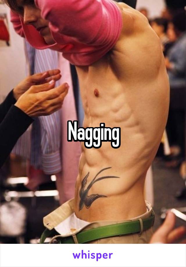 Nagging