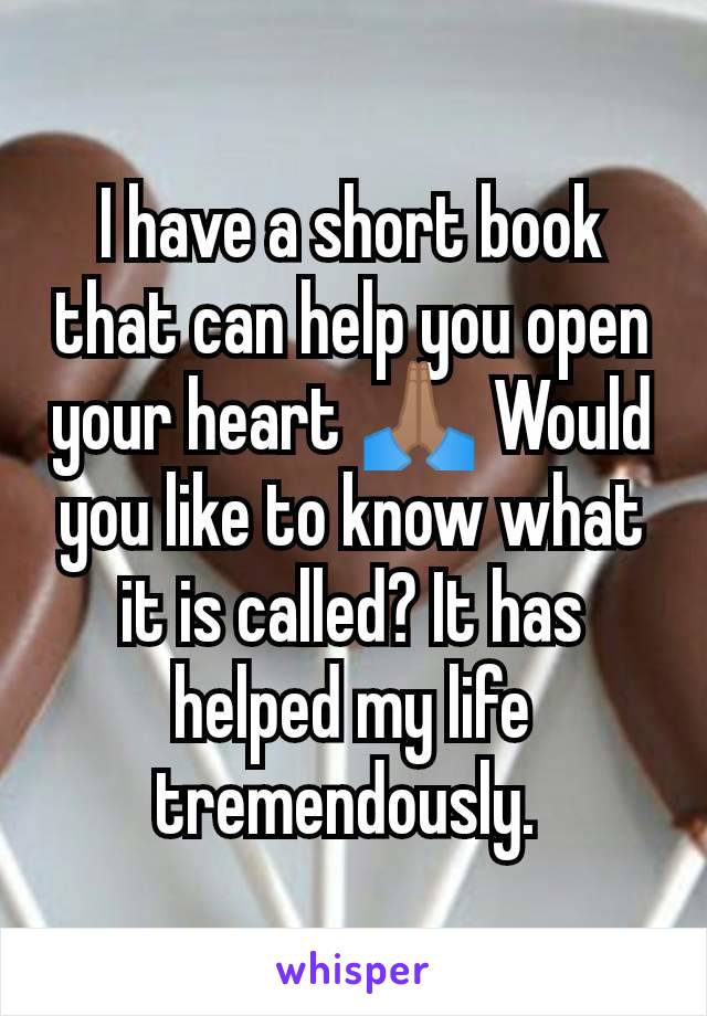 I have a short book that can help you open your heart 🙏🏽 Would you like to know what it is called? It has helped my life tremendously. 