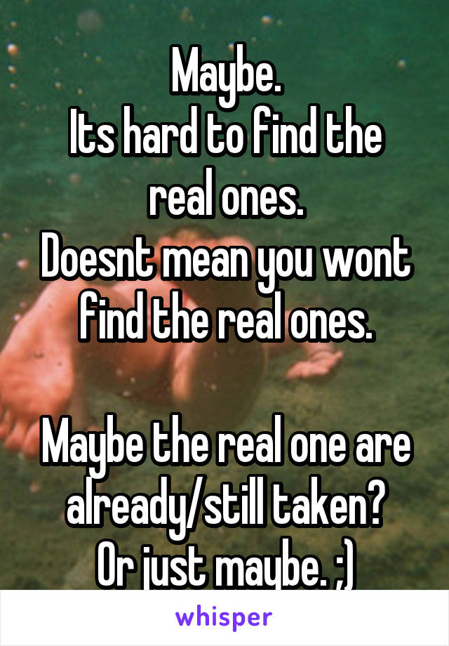 Maybe.
Its hard to find the real ones.
Doesnt mean you wont find the real ones.

Maybe the real one are already/still taken?
Or just maybe. ;)