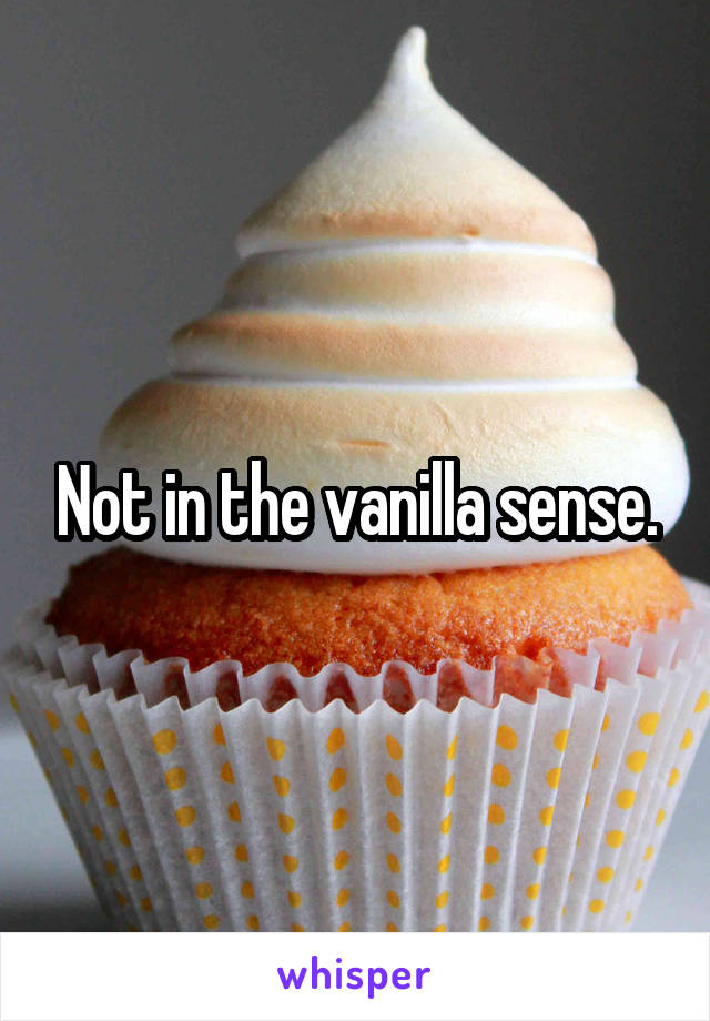 Not in the vanilla sense.