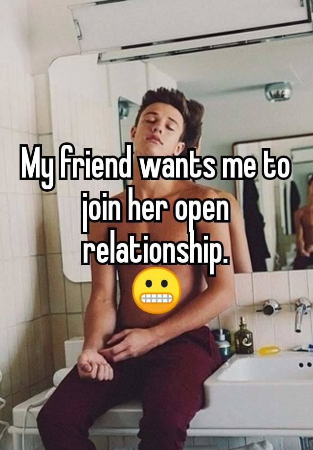 My friend wants me to join her open relationship.
😬