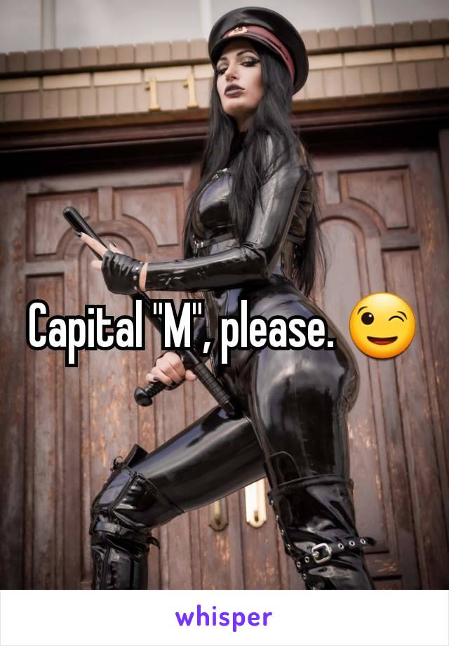 Capital "M", please. 😉