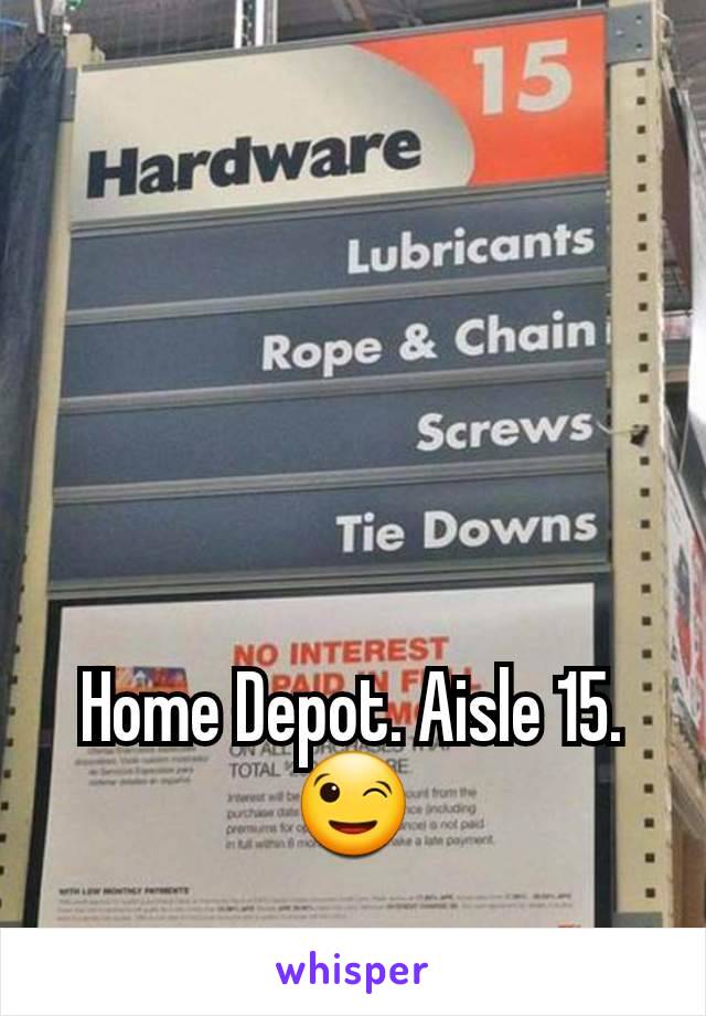 Home Depot. Aisle 15. 😉