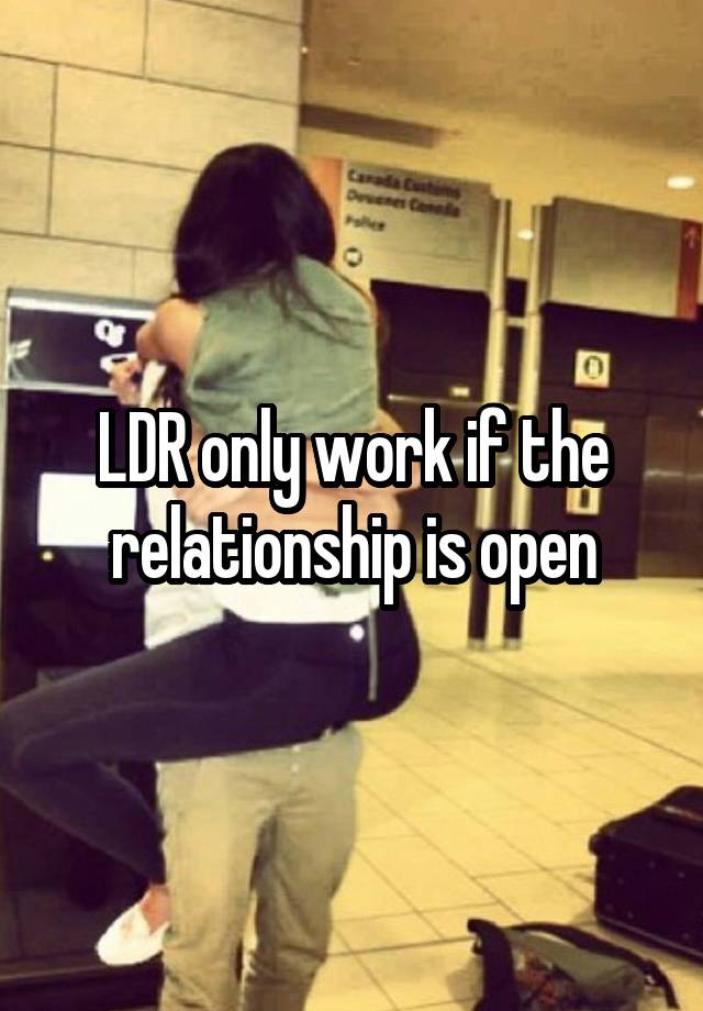 LDR only work if the relationship is open