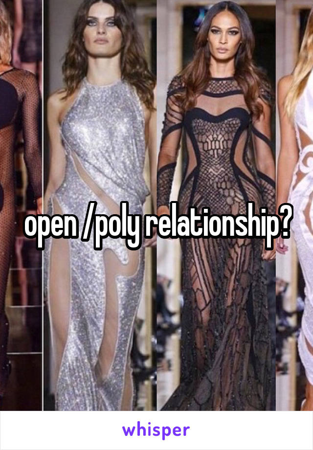 open /poly relationship?