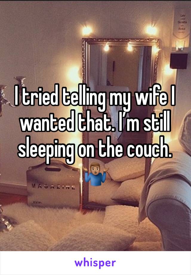 I tried telling my wife I wanted that. I’m still sleeping on the couch. 🤷🏽‍♂️