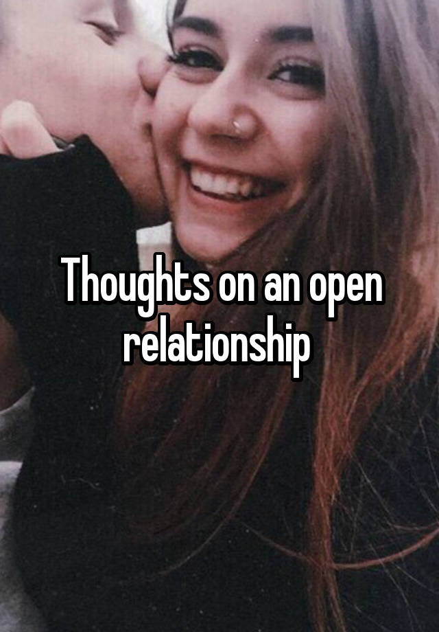 Thoughts on an open relationship 