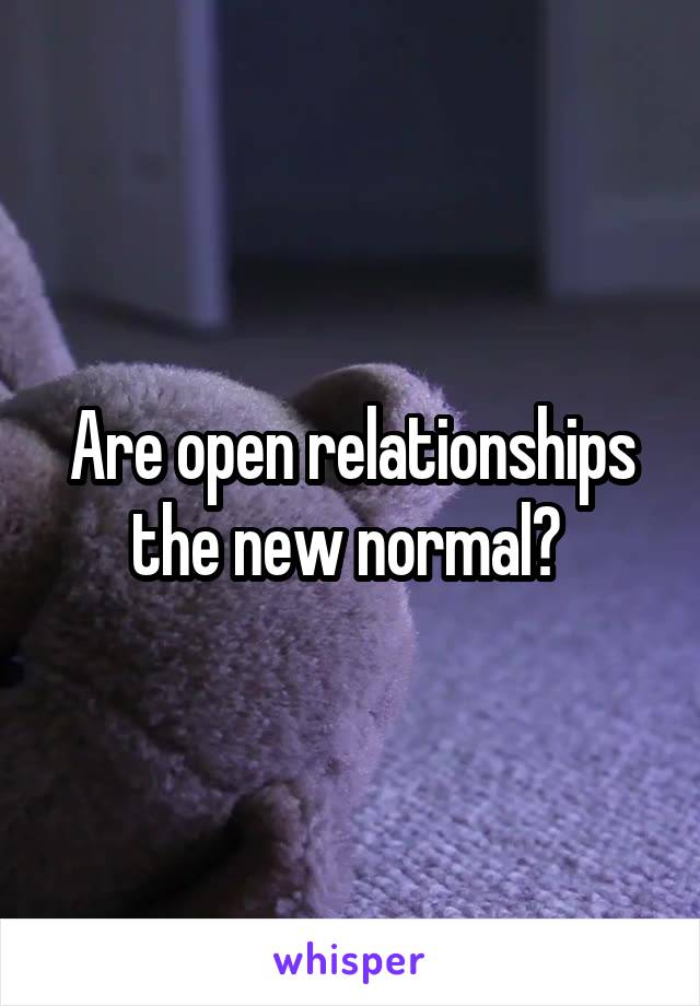 Are open relationships the new normal? 