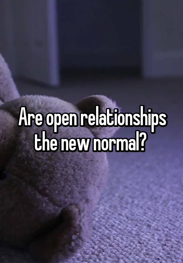 Are open relationships the new normal? 