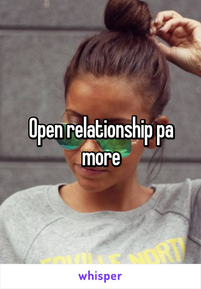 Open relationship pa more