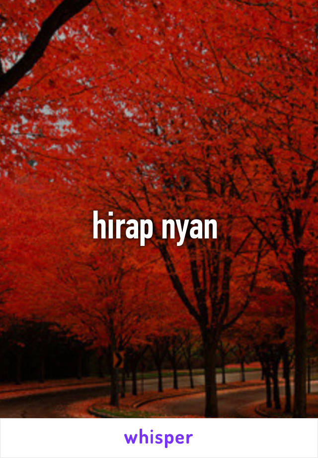 hirap nyan 