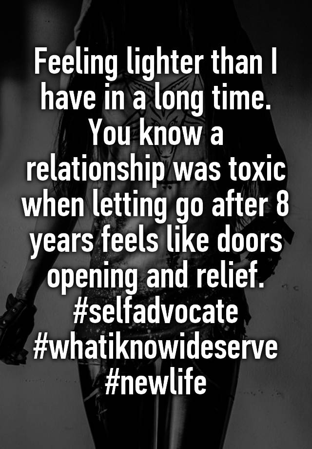 Feeling lighter than I have in a long time. You know a relationship was toxic when letting go after 8 years feels like doors opening and relief.
#selfadvocate #whatiknowideserve
#newlife