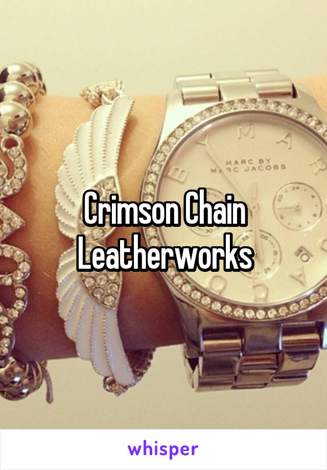 Crimson Chain Leatherworks