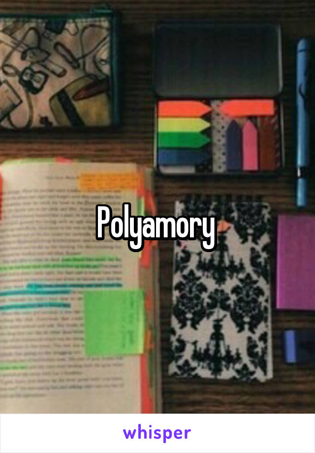 Polyamory 