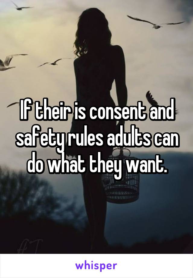 If their is consent and safety rules adults can do what they want.