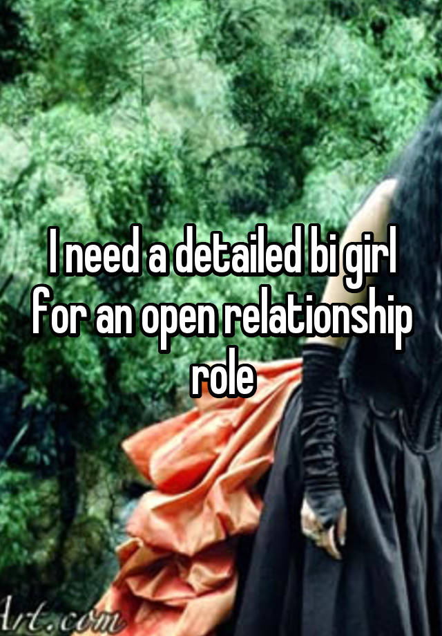 I need a detailed bi girl for an open relationship role